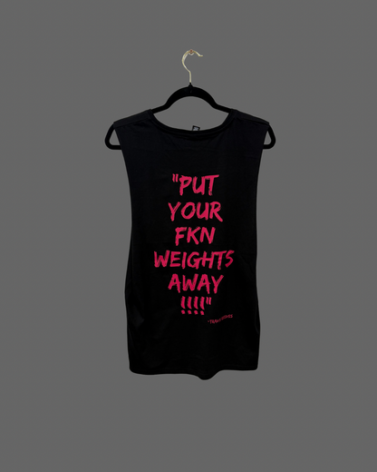 V1.0 "PUT YOUR FKN WEIGHTS AWAY" TANK