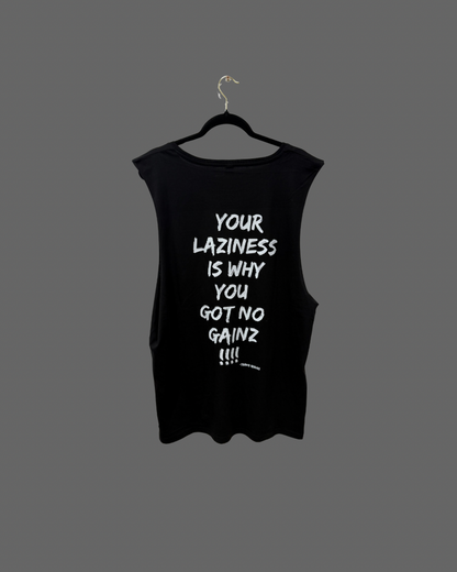 V2.0 YOUR LAZINESS IS WHY YOU GOT NO GAINZ TANK