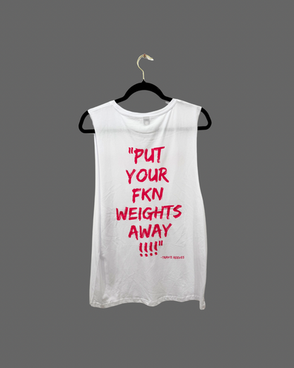 V1.0 "PUT YOUR FKN WEIGHTS AWAY" TANK